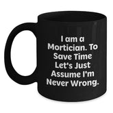 Mortician Humor Gifts from Friends to Mortician - Funny Black Coffee Mug, Graduation Unique Gifts for Mortician Men - Main